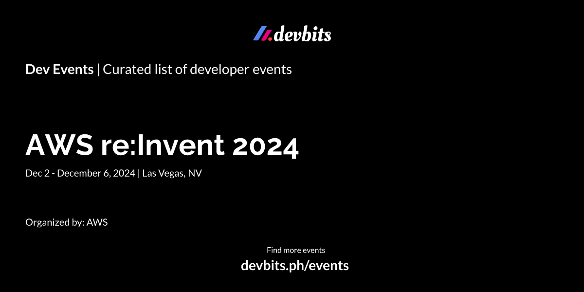 AWS reInvent 2024 Devbits.ph