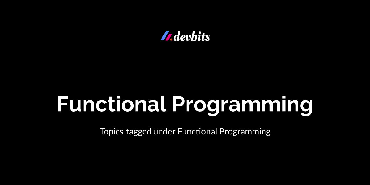 Functional Programming | Devbits.ph